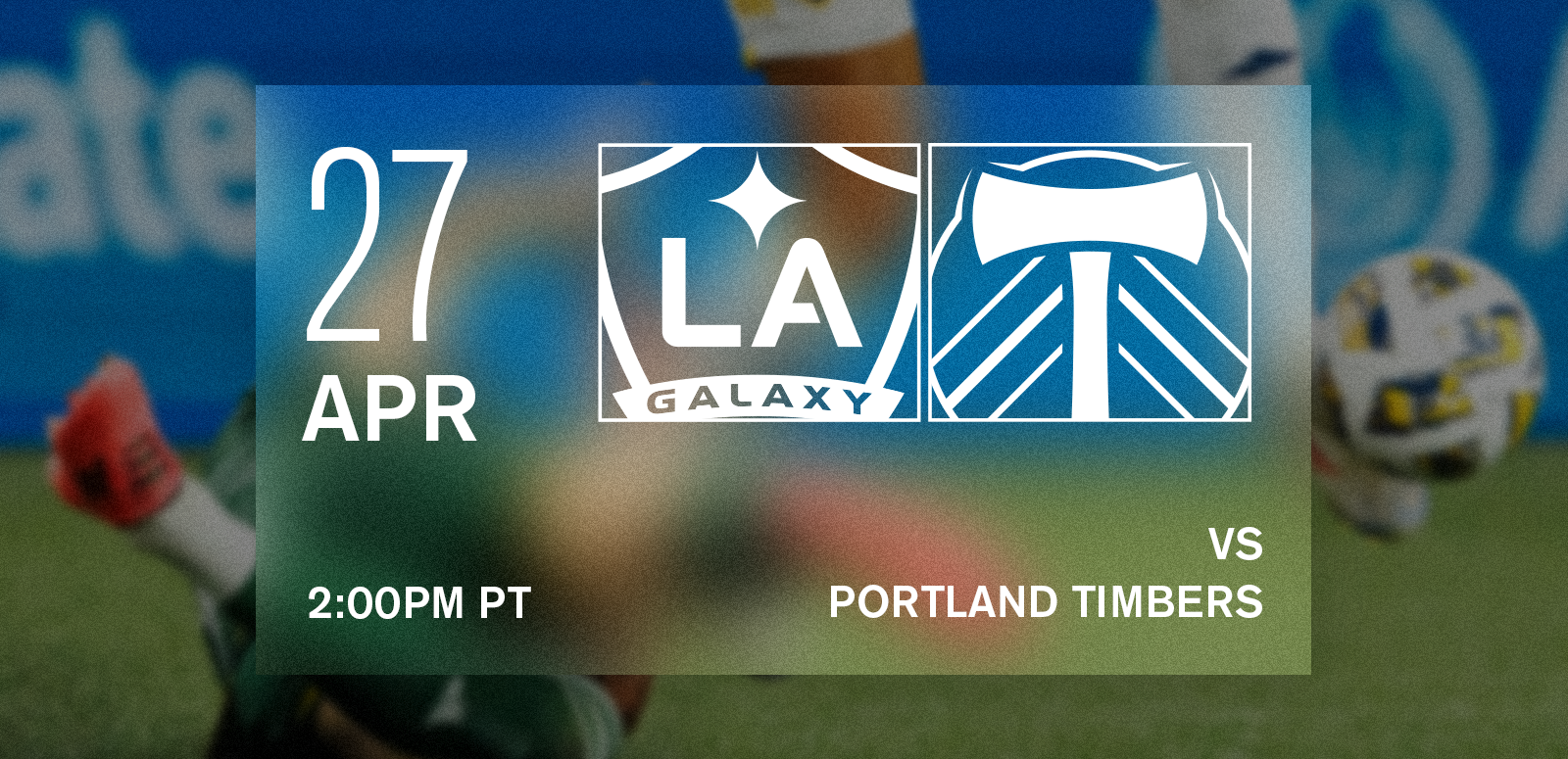 LA Galaxy vs Portland Timbers 